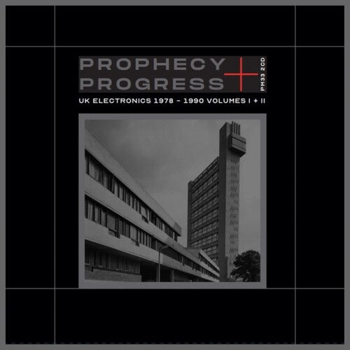 Prophecy + Progress: Uk Electronics 1978-90 I+II Prophecy + Progress: UK Electronics 1978-1990 Volumes I+II / Various - 2-Disc CD Album
