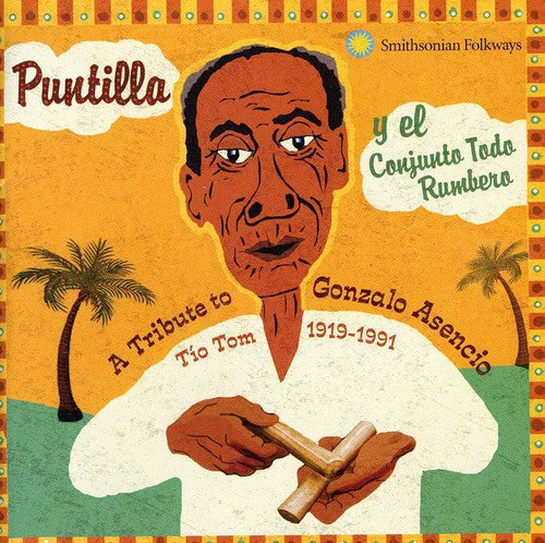 Puntilla A Tribute To Gonzalo Asencio Tio Tom 1919-1991 - CD Album
