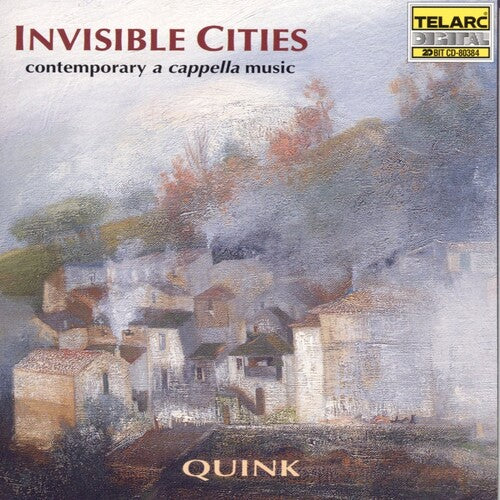 Quink Vocal Ensemble Invisible Cities: A Cappella Music of Contemporary - CD Album