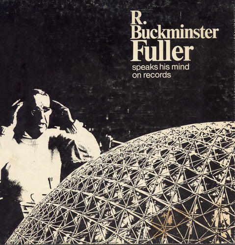 R. Buckminster Fuller Buckminster Fuller Speaks His Mind - CD Album