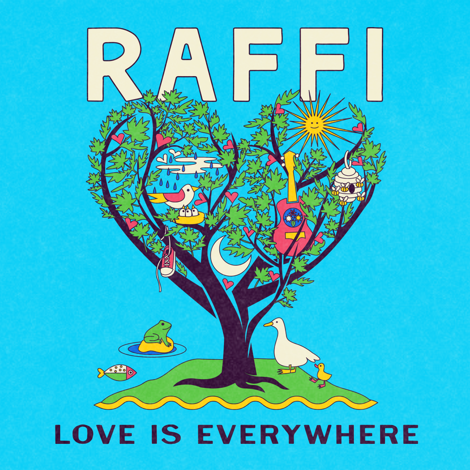 Raffi Love Is Everywhere