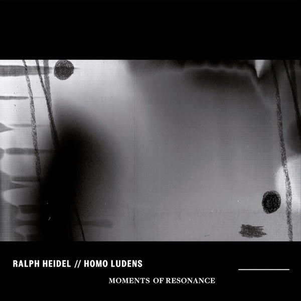 RALPH HEIDL/HOMO LUDENS Moments of Resonance