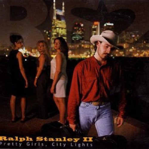 Ralph Stanley II Pretty Girls, City Lights - CD Album