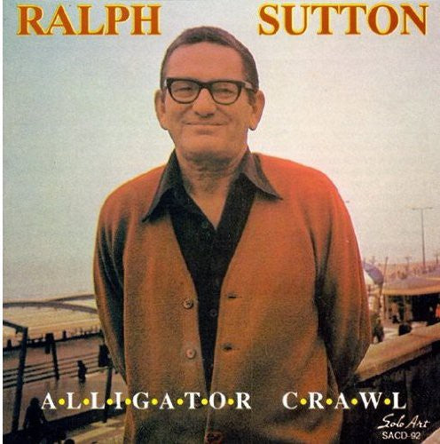 Ralph Sutton Alligator Crawl - CD Album