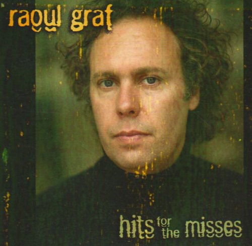 Raoul Graf Graf, Raoul : Hits for the Misses - CD Album