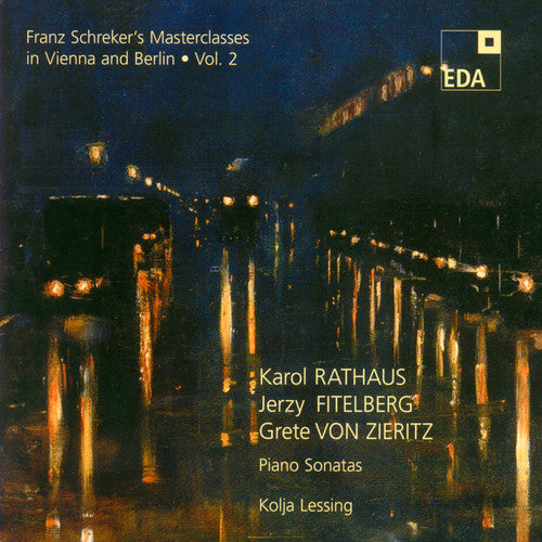 Rathaus / Fitelberg / Zieritz / Lessing Franz Schreker's Masterclasses 2: Piano Sonatas - CD Album