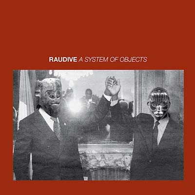 RAUDIVE A System of Objects