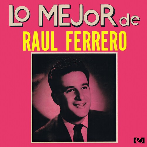 Raul Ferrero Lo Mejor de Raul Ferrero - CD Album