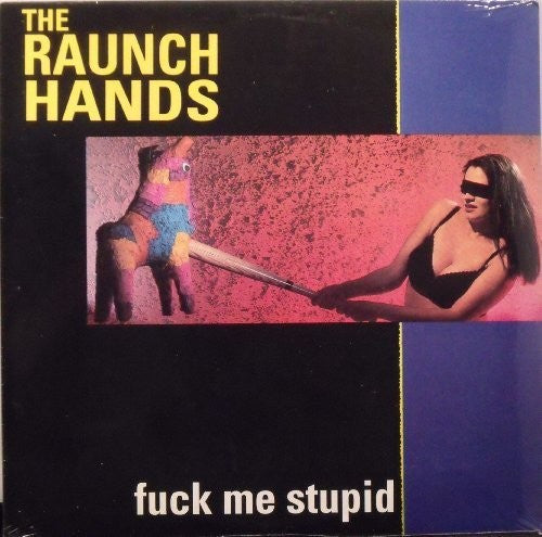Raunch Hands Fuck Me Stupid - Record Album - Vinyl LP