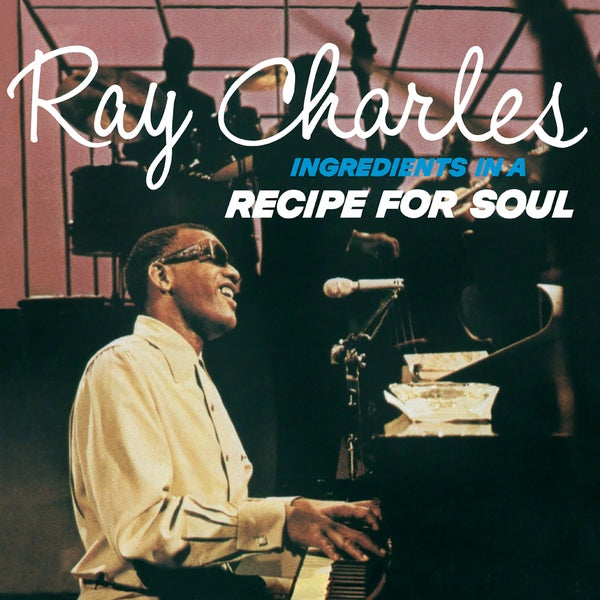 Ray Charles Ingredients In A Recipe For Soul
