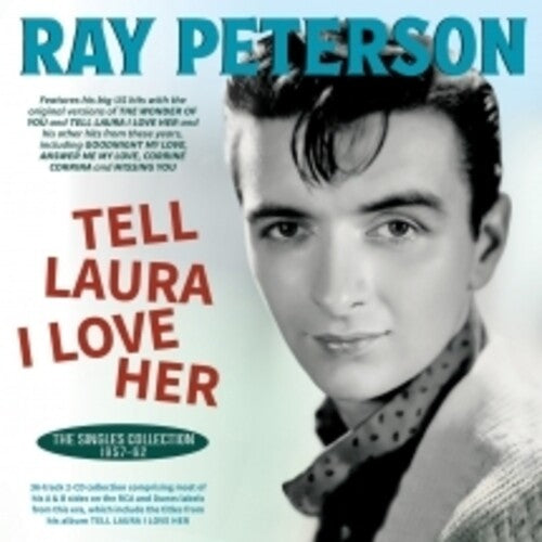 Ray Peterson Tell Laura I Love Her: The Singles Collection 1957-62 - 2-Disc CD Album
