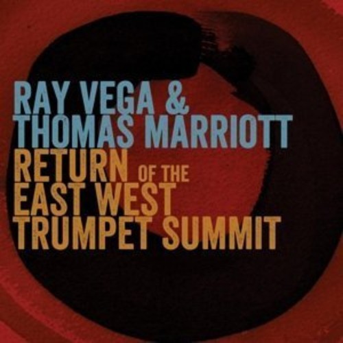 Ray Vega Return of the East-West Trumpet Summit - CD Album