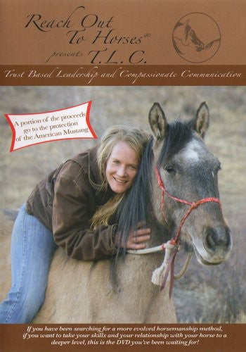 Reach Out to Horses: Trust Based Leadership and Compassionate Communication - DVD