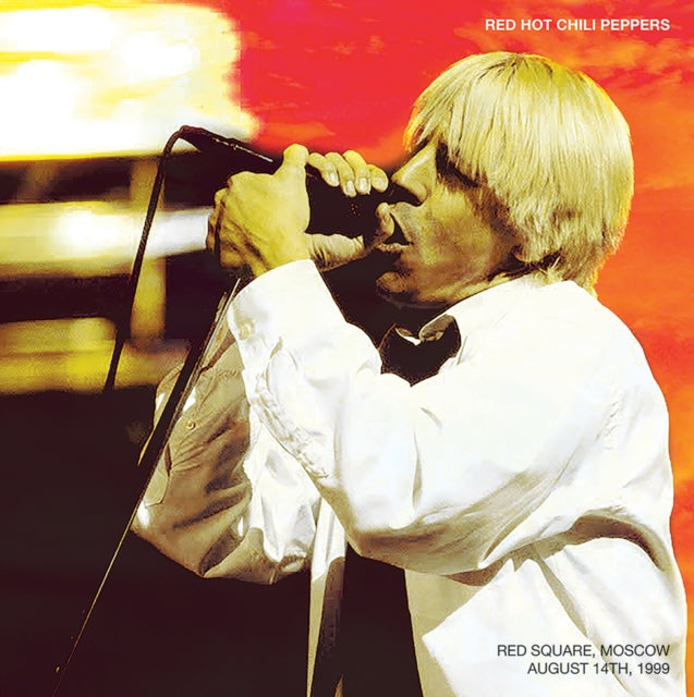 RED HOT CHILI PEPPERS Red Square, Moscow, August 14th 1999 [Import]