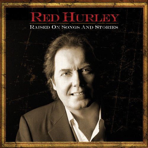 Red Hurley Raised On Songs and Stories - CD Album