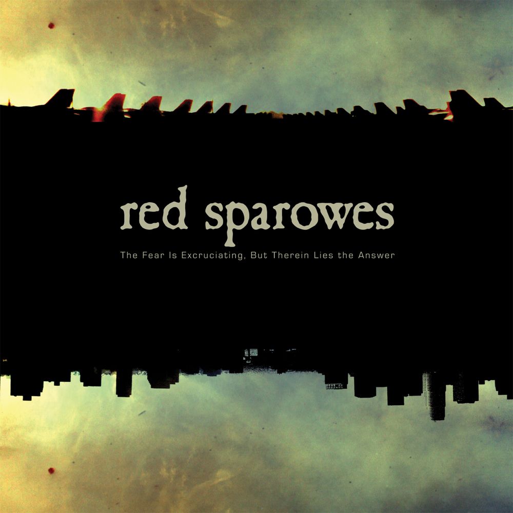Red Sparowes The Fear Is Excruciating, But Therein Lies The Answer LP