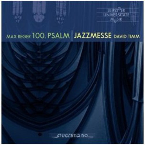 Reger / Gewandhaus Orchestra / Timm Reger / Gewandhaus Orchestra / Timm : 100th Psalm / Timm: Jazzmesse - CD Album