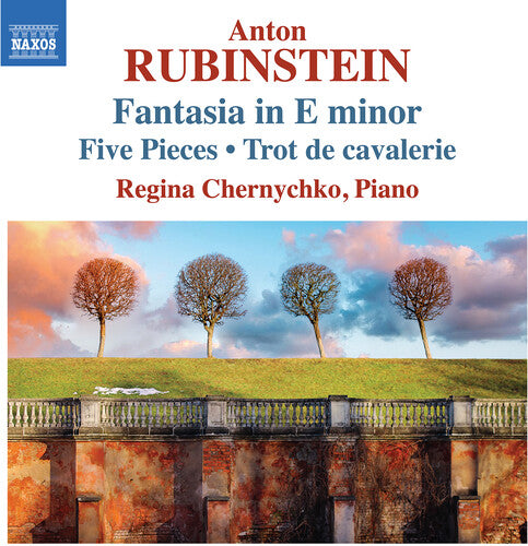 Regina Chernychko Anton Rubinstein: Fantasia in E Minor, 5 Pieces & Trot de Cavalerie - CD Album
