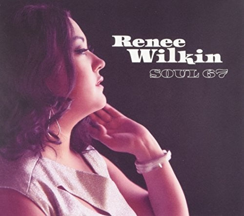 Renee Wilkin Soul 67 - CD Album