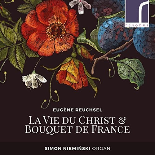 Reuchsel / Nieminski Vie Du Christ & Bouquet de France - CD Album