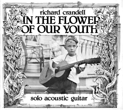 Richard Crandell In the Flower of Our Youth - Record Album - Vinyl LP