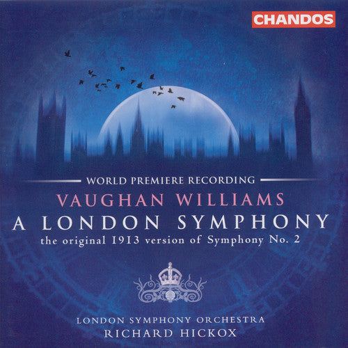 Richard Hickox Symphony 2: London Symphony (Orig 1913 Version) - CD Album