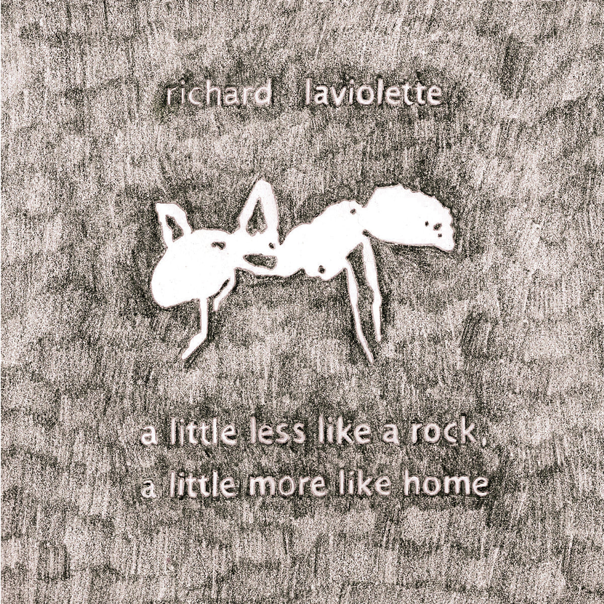 Richard Laviolette A Little Less Like a Rock, a Little More Like Home - Record Album - Vinyl LP