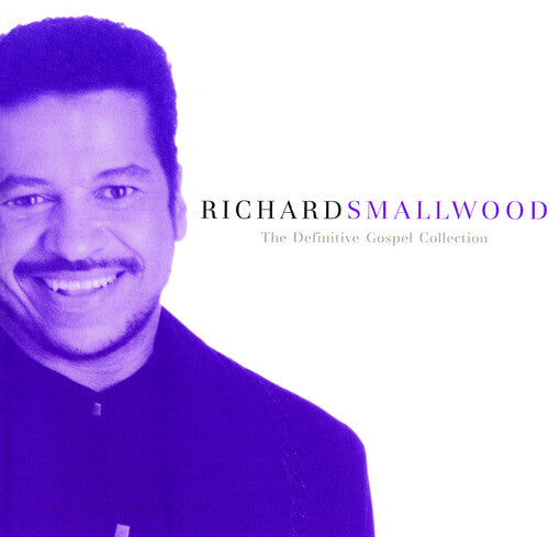 Richard Smallwood The Definitive Gospel Collection - CD Album