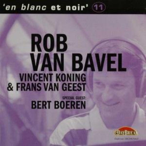 Rob van Bavel Et Blanc Et Noir 11 - CD Album
