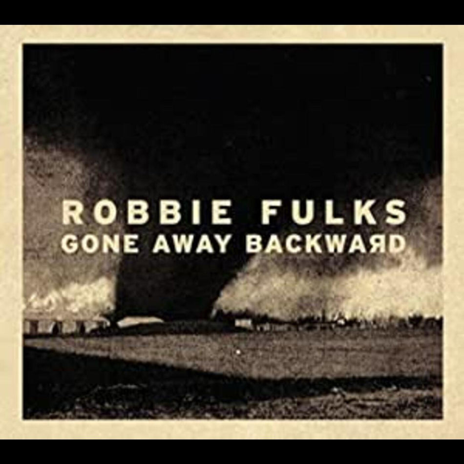 Robbie Fulks Gone Away Backward