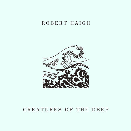 ROBERT HAIGH Creatures Of The Deep - Record Album - Vinyl LP