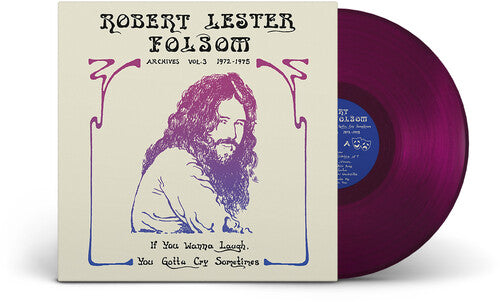 Robert Lester Folsom If You Wanna Laugh, You Gotta Cry Sometimes: Archives Vol. 3, 1972-197 - Record Album - Vinyl LP