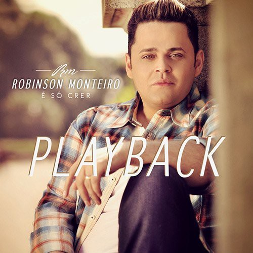 Robinson Monteiro So Crer - CD Album
