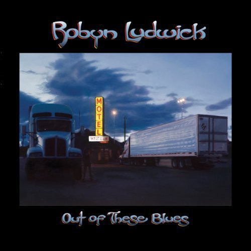 Robyn Ludwick Out of These Blues - Record Album - Vinyl LP