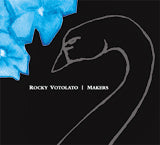 Rocky Votolato Makers