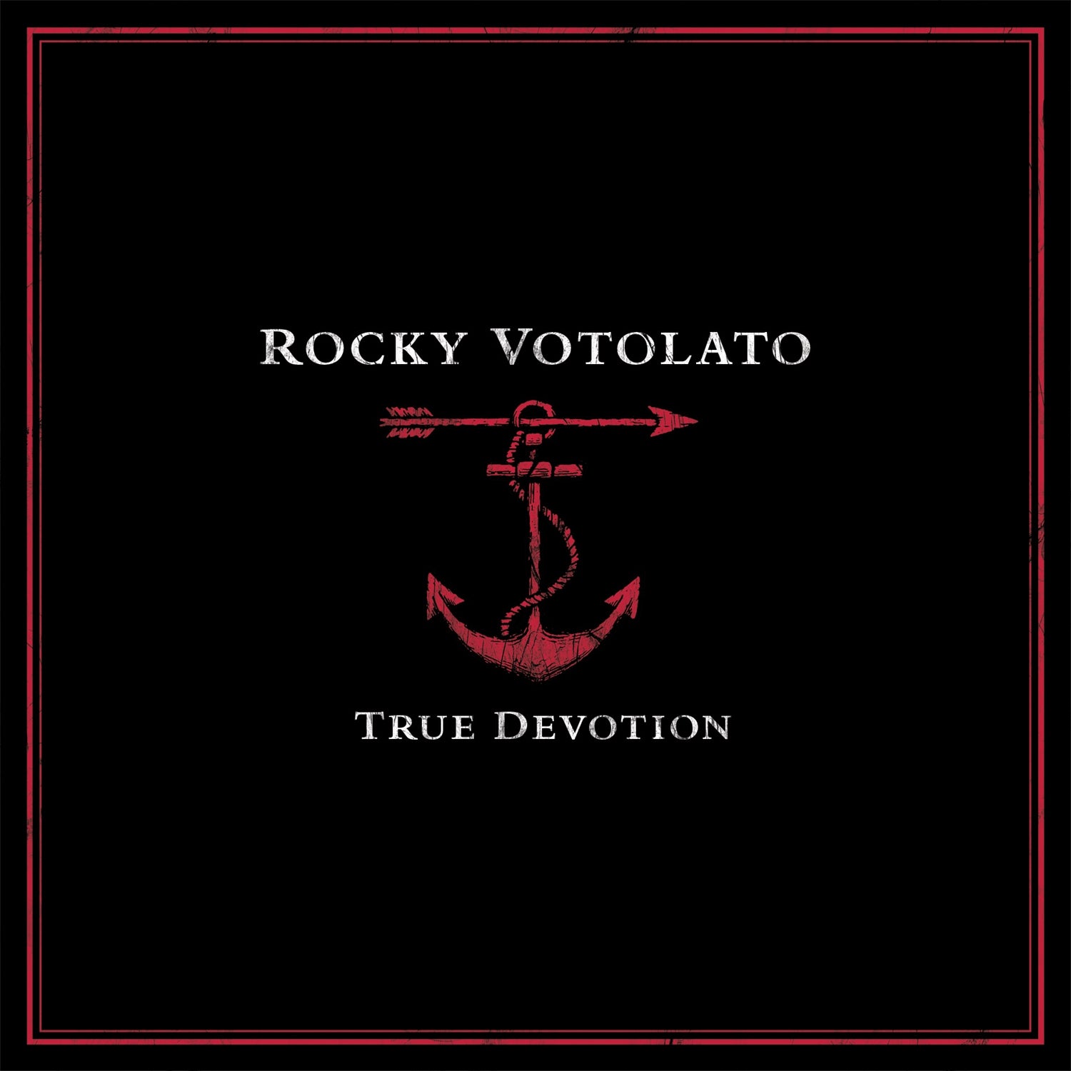 Rocky Votolato True Devotion