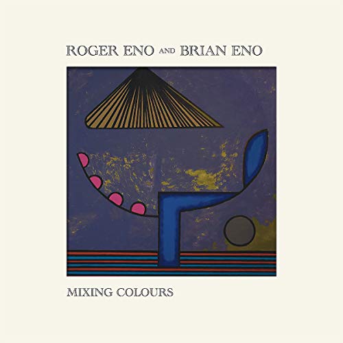 Roger Eno/Brian Eno Mixing Colours