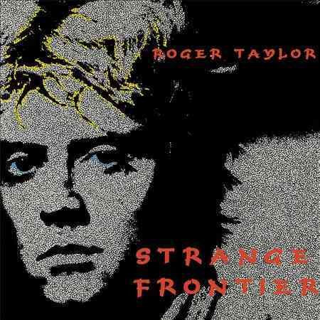 Roger Taylor STRANGE FRONTIER