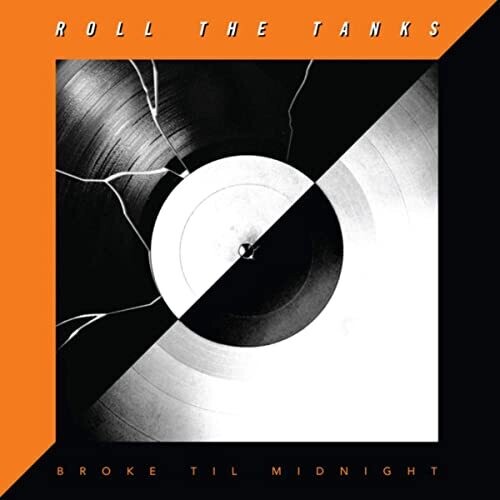 Roll the Tanks Broke Til Midnight - Record Album - Vinyl LP