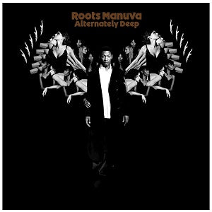 Roots Manuva Alternately Deep