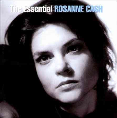 Rosanne Cash THE ESSENTIAL ROSANNE CASH