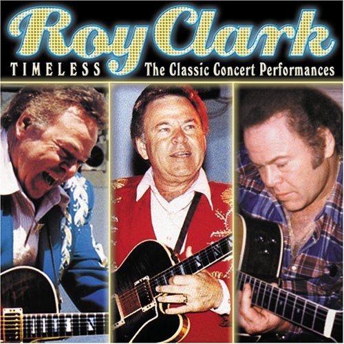 Roy Clark Timeless: The Classic Concert Performances - CD Album