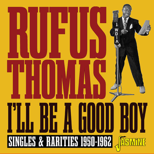 Rufus Thomas I'll Be A Good Boy: Singles & Rarities 1950-1962 - CD Album