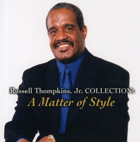 Russell Thompkins Jr. Collection: A Matter of Style - CD Album