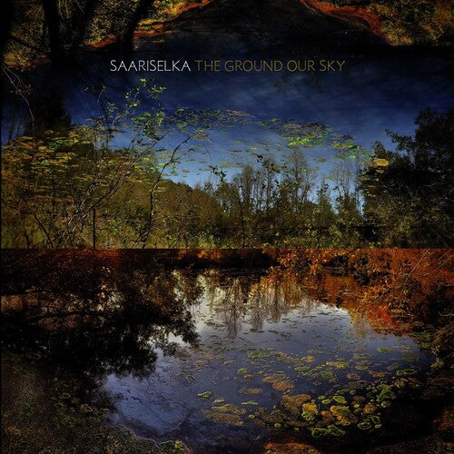 Saariselka The Ground Our Sky - Record Album - Vinyl LP