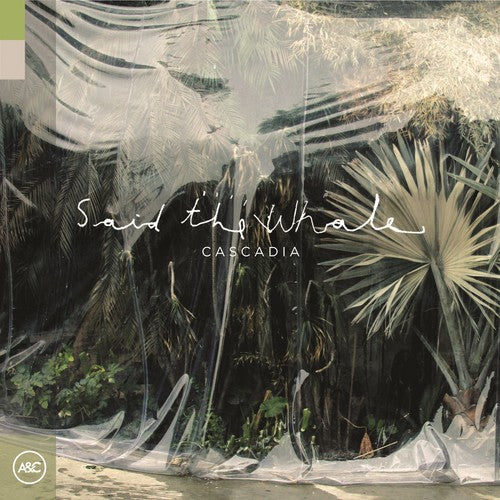 Said the Whale Cascadia - Record Album - Vinyl LP