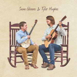 Sam & Tyler Hughes Gleaves Gleaves, Sam & Tyler Hughes
