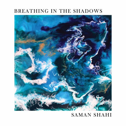 Saman Shahi Breathing in the Shadows - CD Album