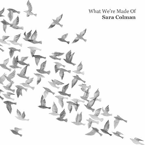 Sara Colman What We're Made Of - CD Album