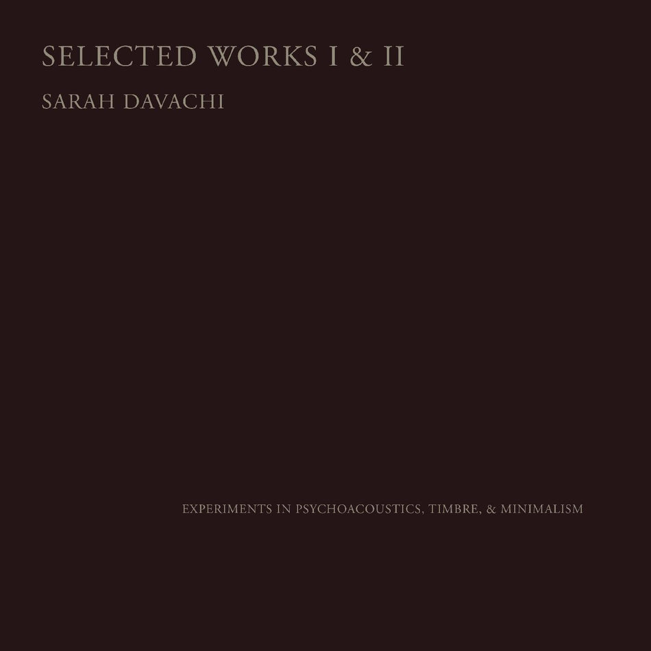 Sarah Davachi Selected Works I & II